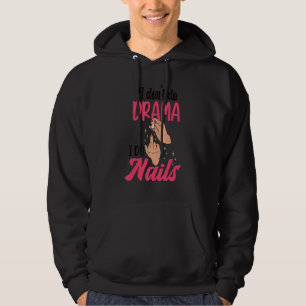 Sudadera No Hago Drama Hago Uñas Técnicos de Uñas