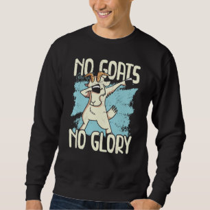 Sudadera No hay cabras, no hay gloria para los granjeros