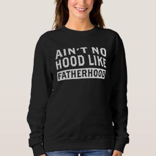 Sudadera No hay capucha como paternidad Graciosa papá padre