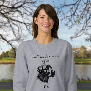 Sudadera No Hay Días Malos con Mi Lab Labrador