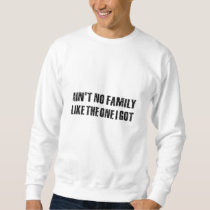 Sudadera No hay familia como la que tengo