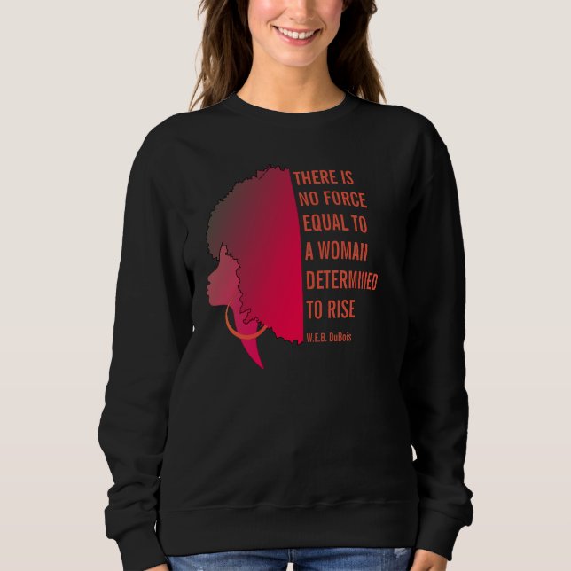 Sudadera NO HAY FUERZA Inspiradora W.E.B DuBois (Anverso)