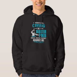 Sudadera No Hay Lágrimas En El Waterpolo Divertido Waterpol