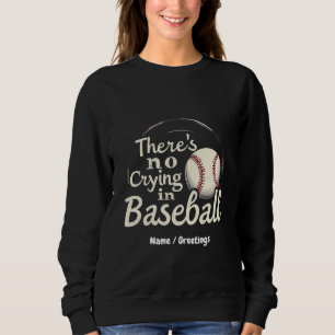 Sudadera No hay llanto en el béisbol, un divertido día de j
