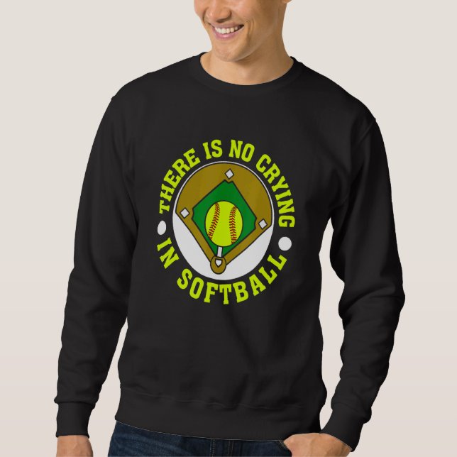 Sudadera No Hay Llanto En El Softball Para El Softball (Anverso)