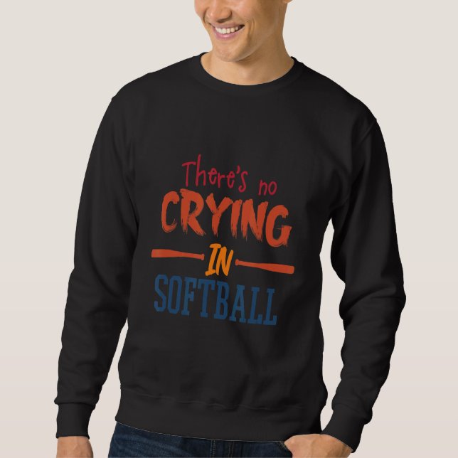 Sudadera No hay llanto en el Softball Player Des (Anverso)