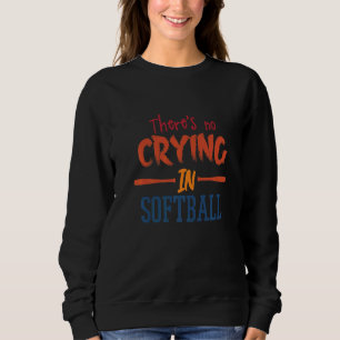 Sudadera No hay llanto en el Softball Player Des