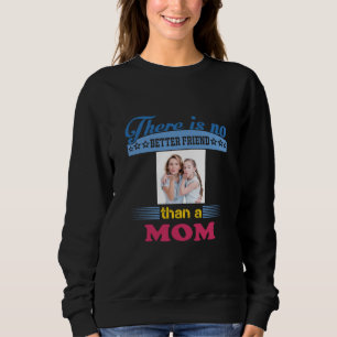 Sudadera No hay mejor amigo que mamá, personalizado