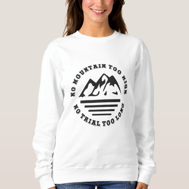Sudadera No hay montaña demasiado alta, no hay rastro demas (Anverso)