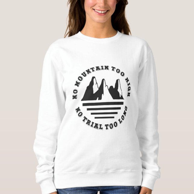 Sudadera No hay montaña demasiado alta, no hay rastro demas (Anverso)