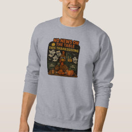 Sudadera No hay noticias sobre la mesa este día de acción d