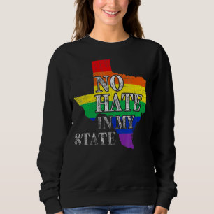 Sudadera No Hay Odio En Mi Mapa De Texas Lgbt Orgullo Arcoi