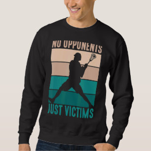 Sudadera No hay oponentes solo víctimas jugadora Lacrosse