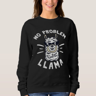 Sudadera No Hay Problema Llama Sarcástica Alpaca Animal Lov