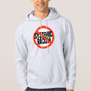 Sudadera No hay racismo sistémico