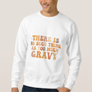 Sudadera No hay tal cosa como qué tan gracioso