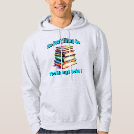 Sudadera ¡No hay tal cosa como tantos libros!