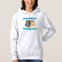 Sudadera ¡No hay tal cosa como tantos libros!