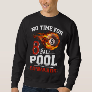Sudadera No Hay Tiempo Para Las Vaquetas De La Piscina De 8