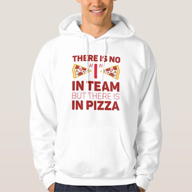 Sudadera No Hay Yo En Equipo Pero Hay En Pizza (Anverso)