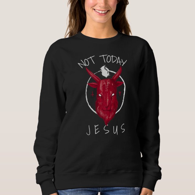 Sudadera No hoy Jesús Satanás Meme (Anverso)