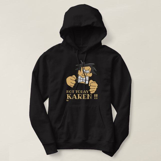 Sudadera "NO HOY KAREN" gracioso hombre enojado (Diseño del anverso)
