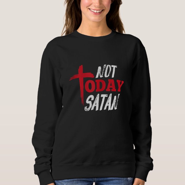 Sudadera No hoy la Cruz Religiosa Cristiana Satanás (Anverso)