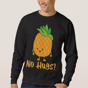 Sudadera No Hugs Pineapple Lover Fruta Tropical