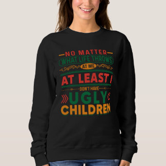 Sudadera No importa lo que la vida me arroje No tengo feo