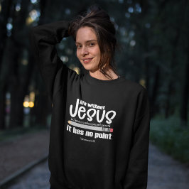 Sudadera ¿NO JESÚS? ¡NO HAY PUNTO! Cita cristiana: La oscur
