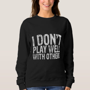 Sudadera No juego bien con los demás