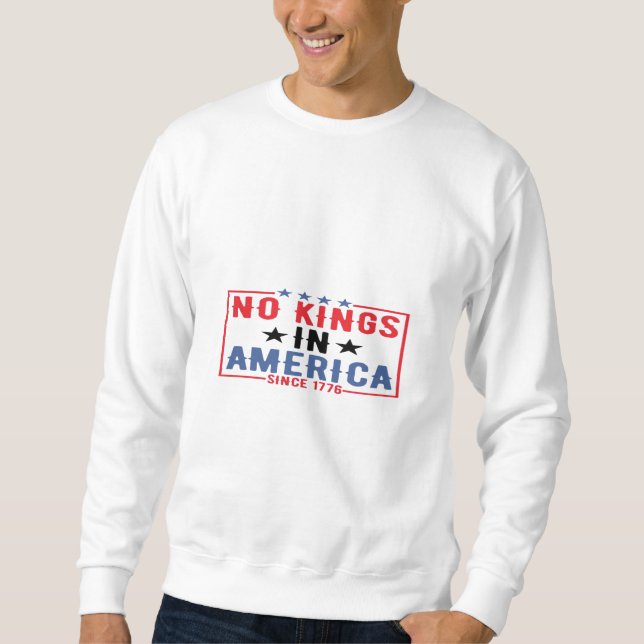 Sudadera No Kings In America Since 1776 Patriotic Independe (Anverso)
