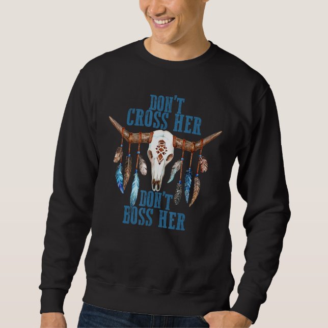 Sudadera No la cruces, no tires su cráneo de toro boho (Anverso)
