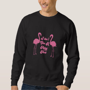 Sudadera No le doy a una bandada que vuela flamencos sarcás