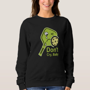 Sudadera No llores Bebé Pickleball Lime Paddle Llorando
