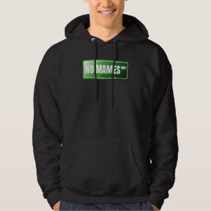 Sudadera No Mames Español Orgulloso Mexicano Modismos Espa