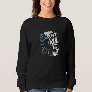 Sudadera No maten mi vibe alabando al graffiti urbano