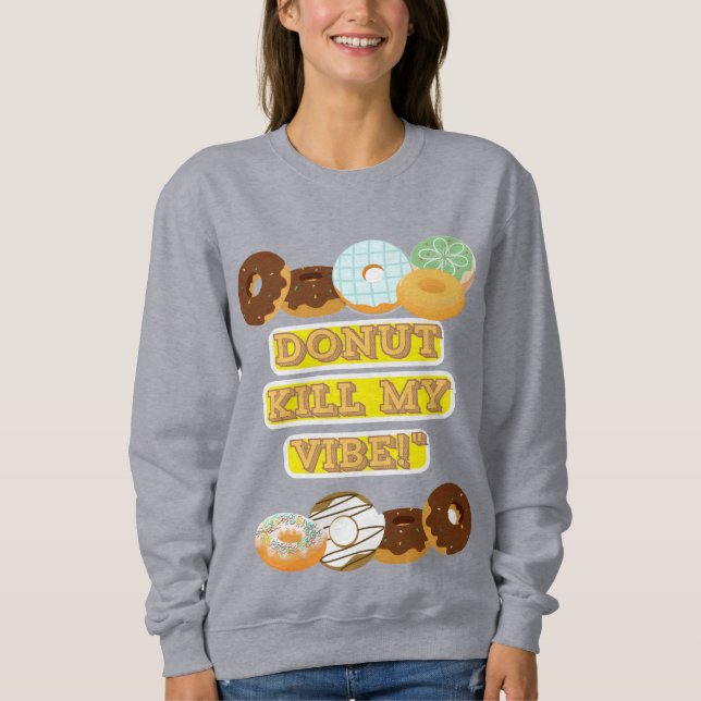 Sudadera ¡No maten mi vibra! (Anverso)