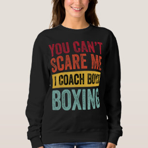 Sudadera No me asustas, entreno a entrenadores de boxeo Say