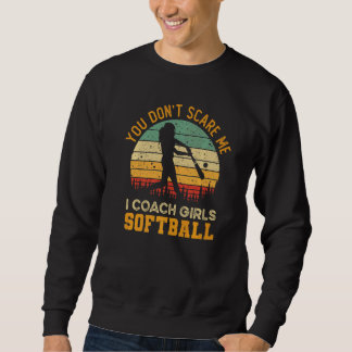 Sudadera No Me Asustas Entreno Softbol De Niñas Entrenador