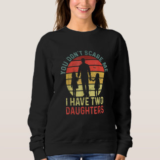 Sudadera No me asustes, tengo dos hijas, padres.