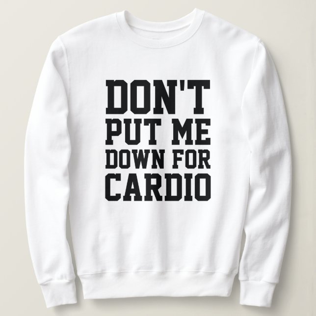 Sudadera No Me Bajes Por Cardio (Anverso del diseño)