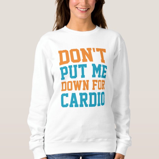 Sudadera No Me Bajes Por Cardio (Anverso)