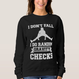 Sudadera No Me Caigo Hago Comprobaciones Aleatorias De Grav