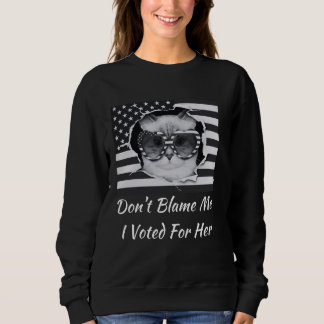 Sudadera No Me Culpes Voté Por Ella Gato Bandera Americana
