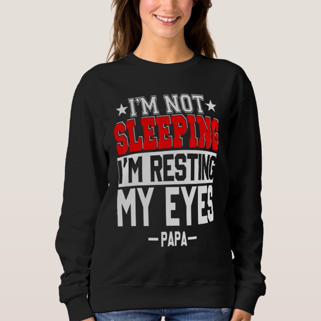 Sudadera No Me Dormí Mientras Rindo Mis Ojos Padres (Anverso)