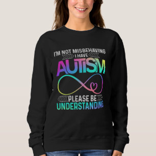 Sudadera No me estoy portando mal, tengo autismo camiseta I