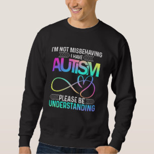 Sudadera No Me Estoy Portando Mal Tengo Autismo Camiseta Li