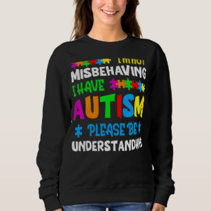 Sudadera No me estoy portando mal, tengo autismo, por favor