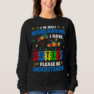 Sudadera No me estoy portando mal, tengo autista de concien